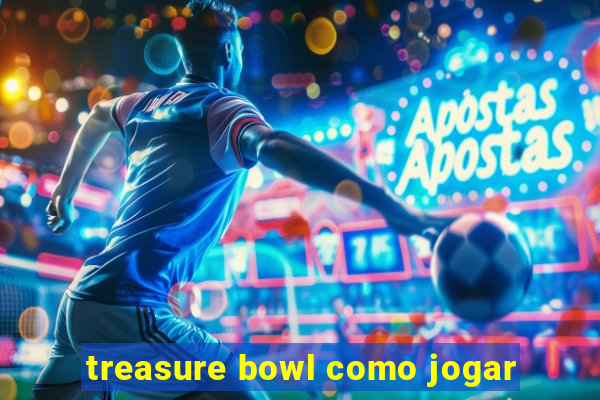 treasure bowl como jogar